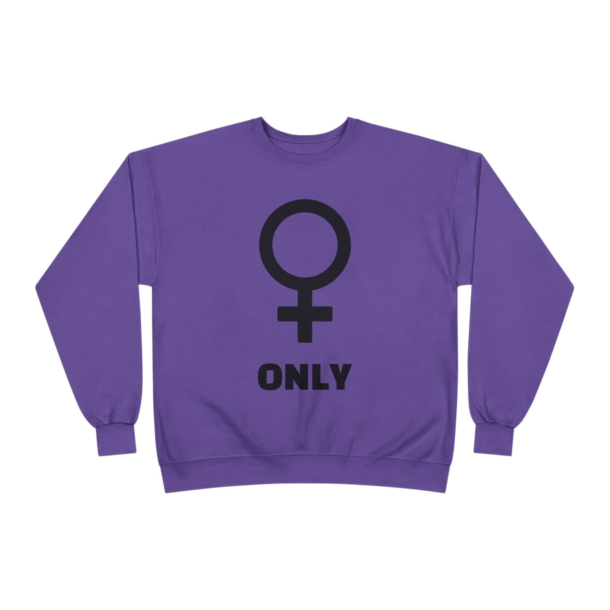 Venus Symbol “Only” Crewneck Sweatshirt — Feminist Statement Pullover