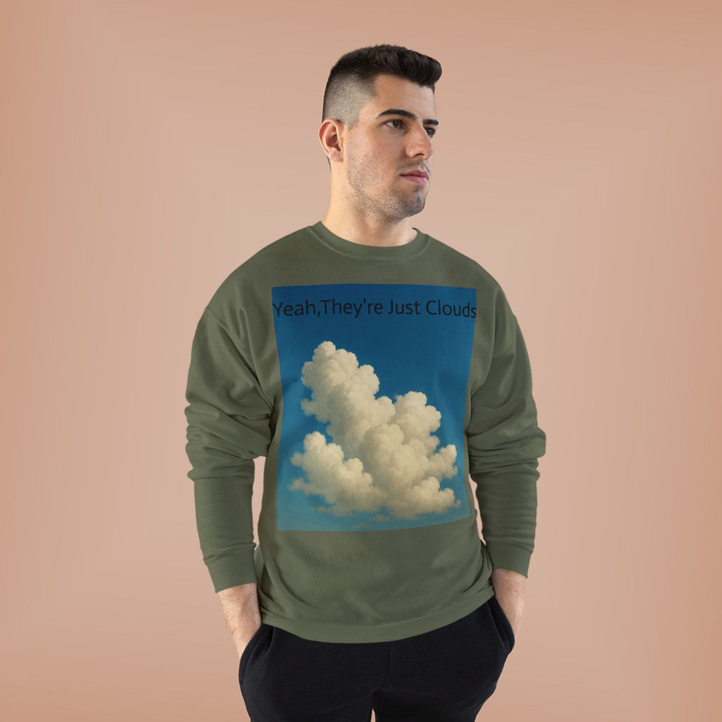Crewneck Sweatshirt — “Yeay, They’re Just Clouds” Vintage Cloud Graphic