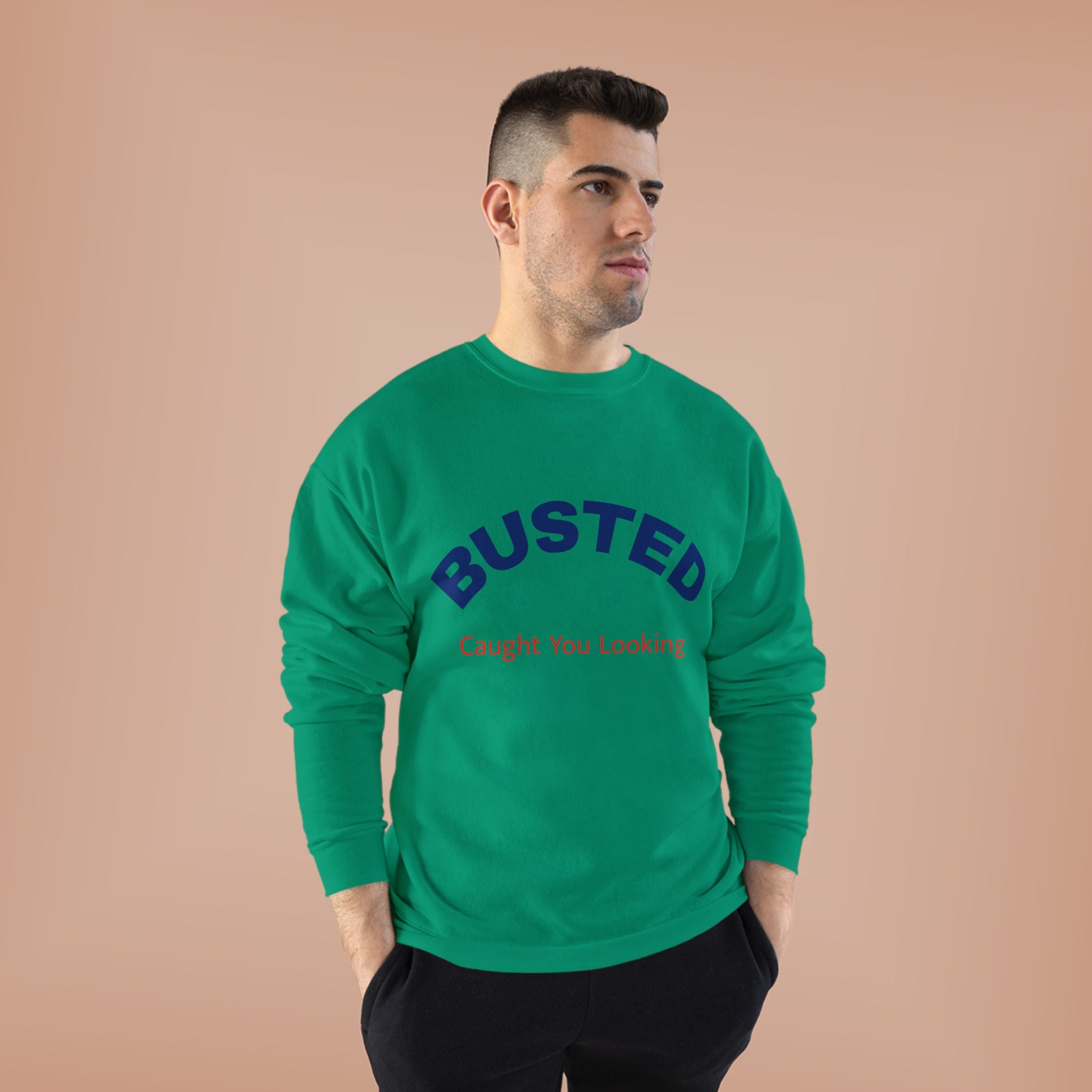 Busted “Caught You Looking” Crewneck Sweatshirt
