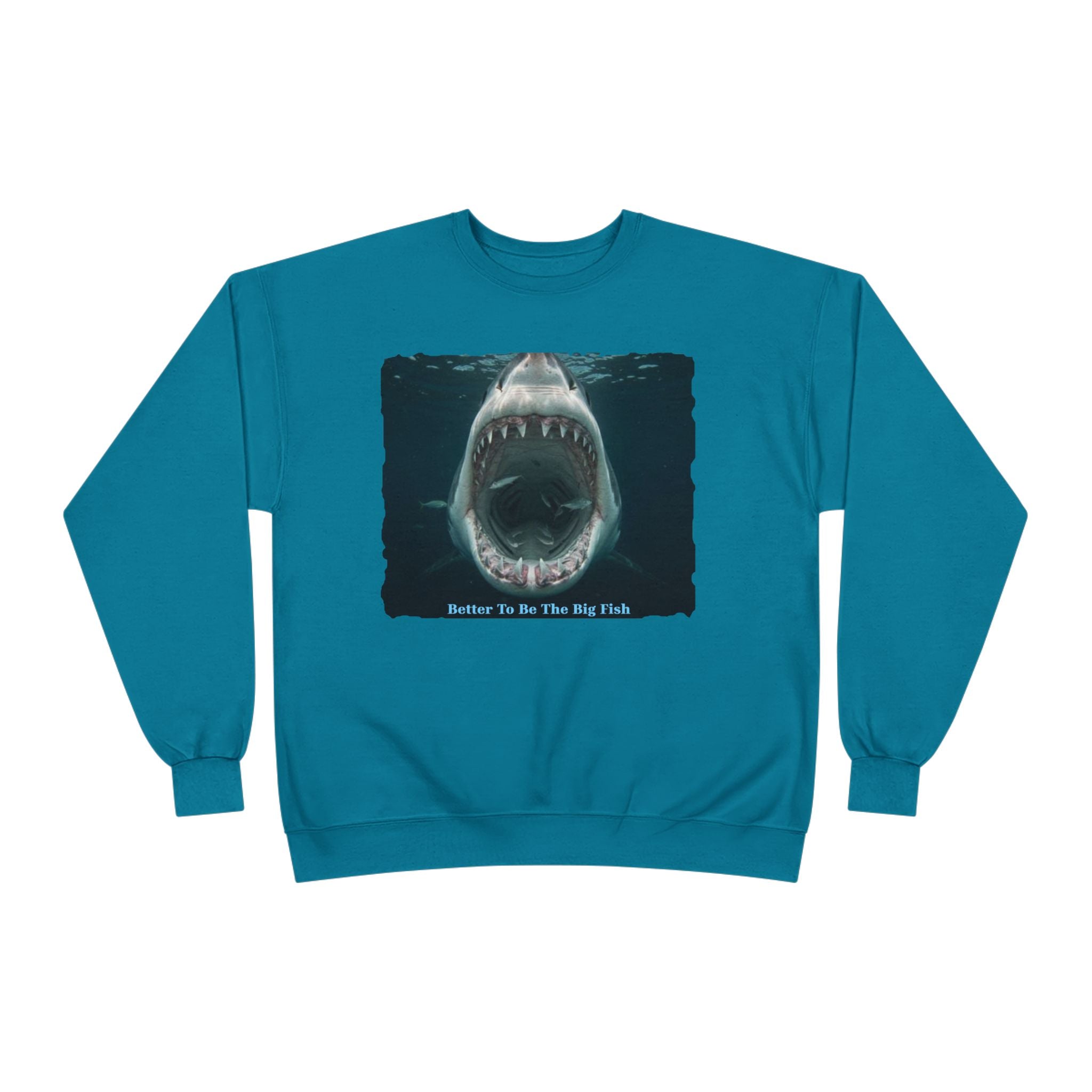 Shark Bite Crewneck Sweatshirt — 'Batter Up, Be The Big Fish' Graphic
