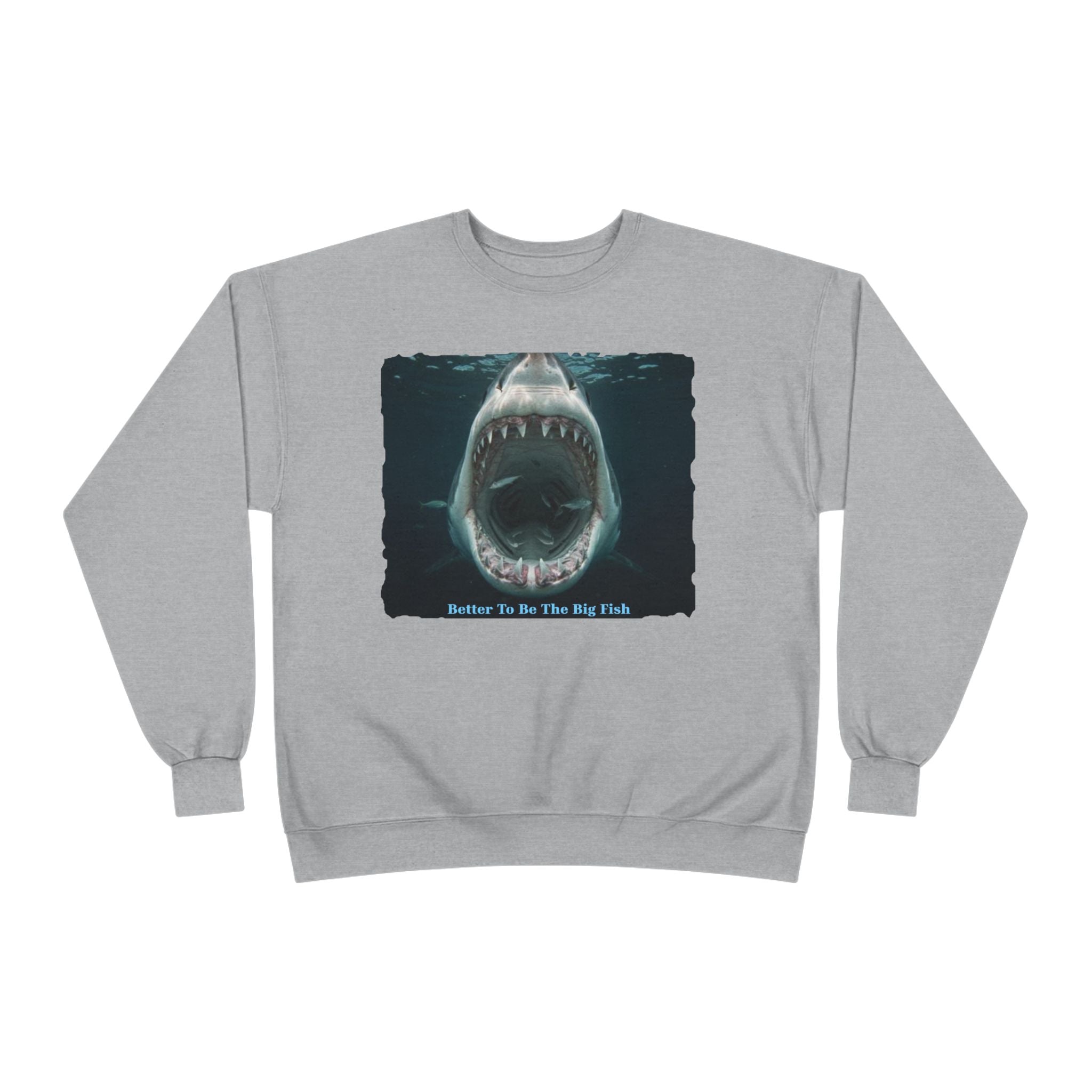 Shark Bite Crewneck Sweatshirt — 'Batter Up, Be The Big Fish' Graphic