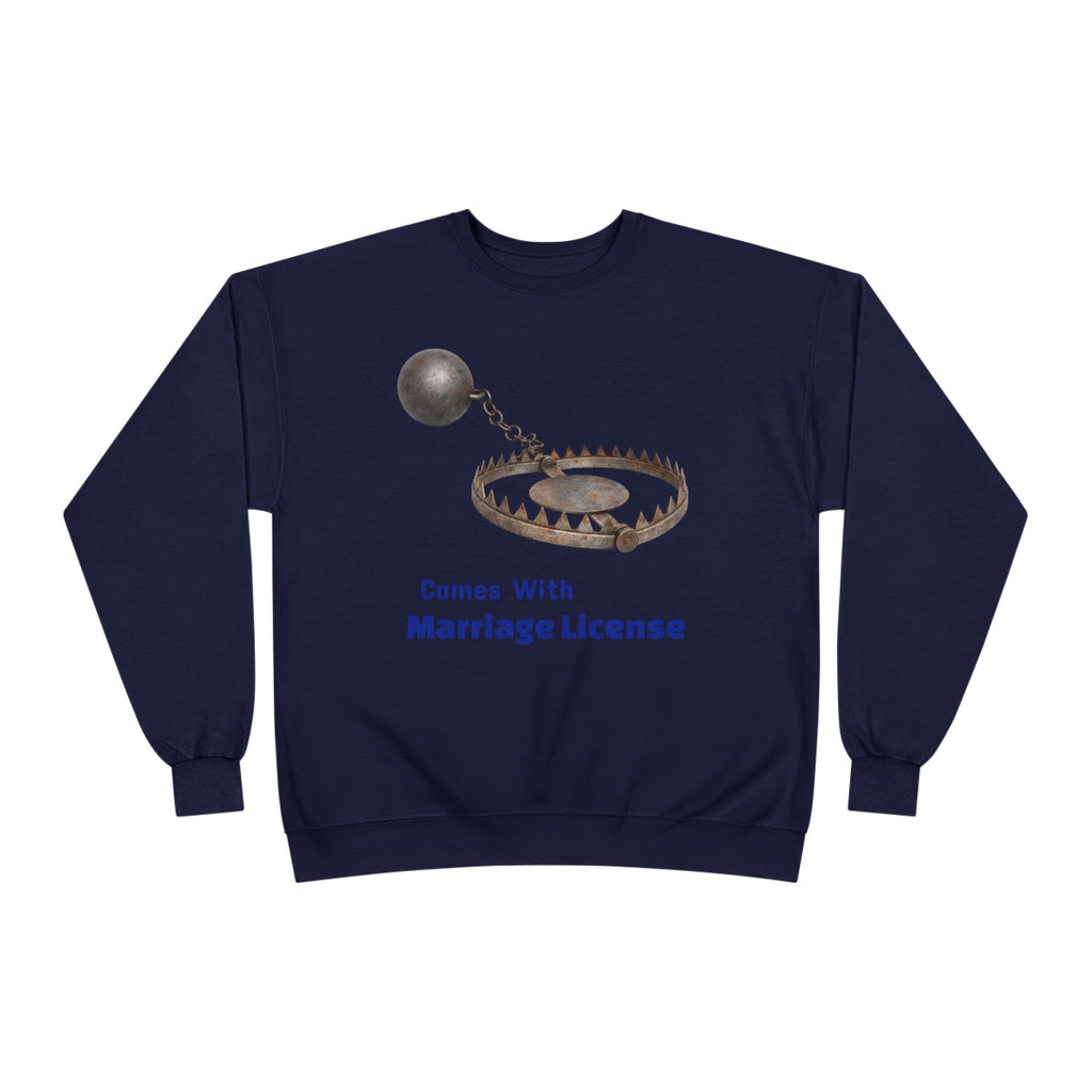 Marriage License Trap Sweatshirt — Funny Bridal Shower Crewneck