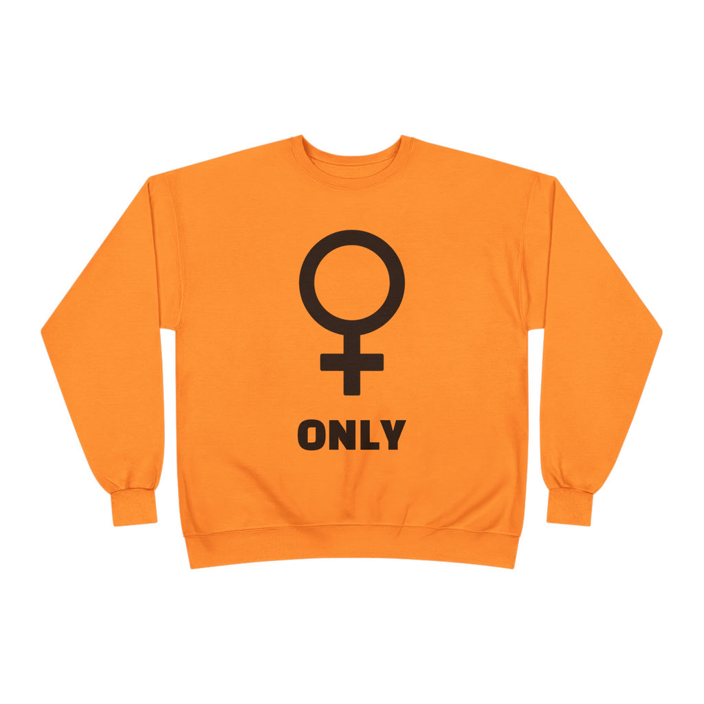 Venus Symbol “Only” Crewneck Sweatshirt — Feminist Statement Pullover