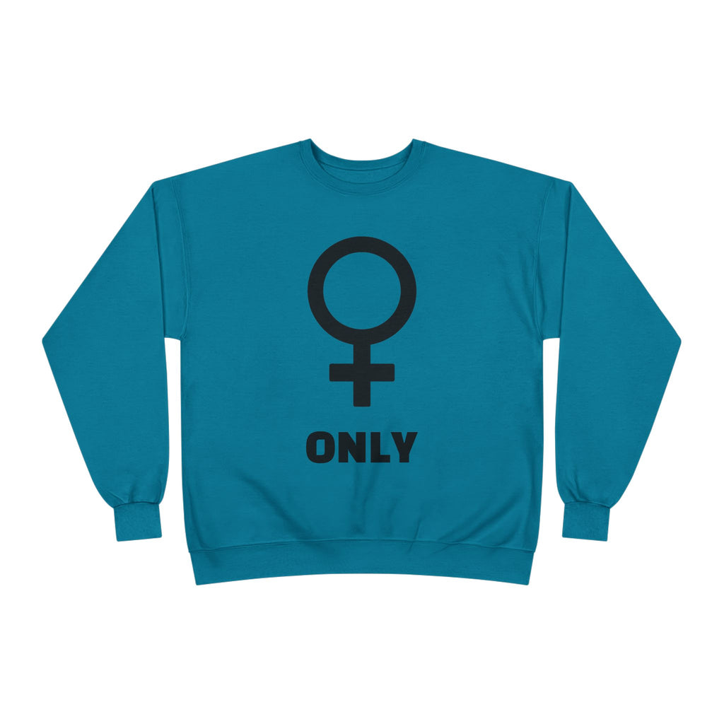 Venus Symbol “Only” Crewneck Sweatshirt — Feminist Statement Pullover
