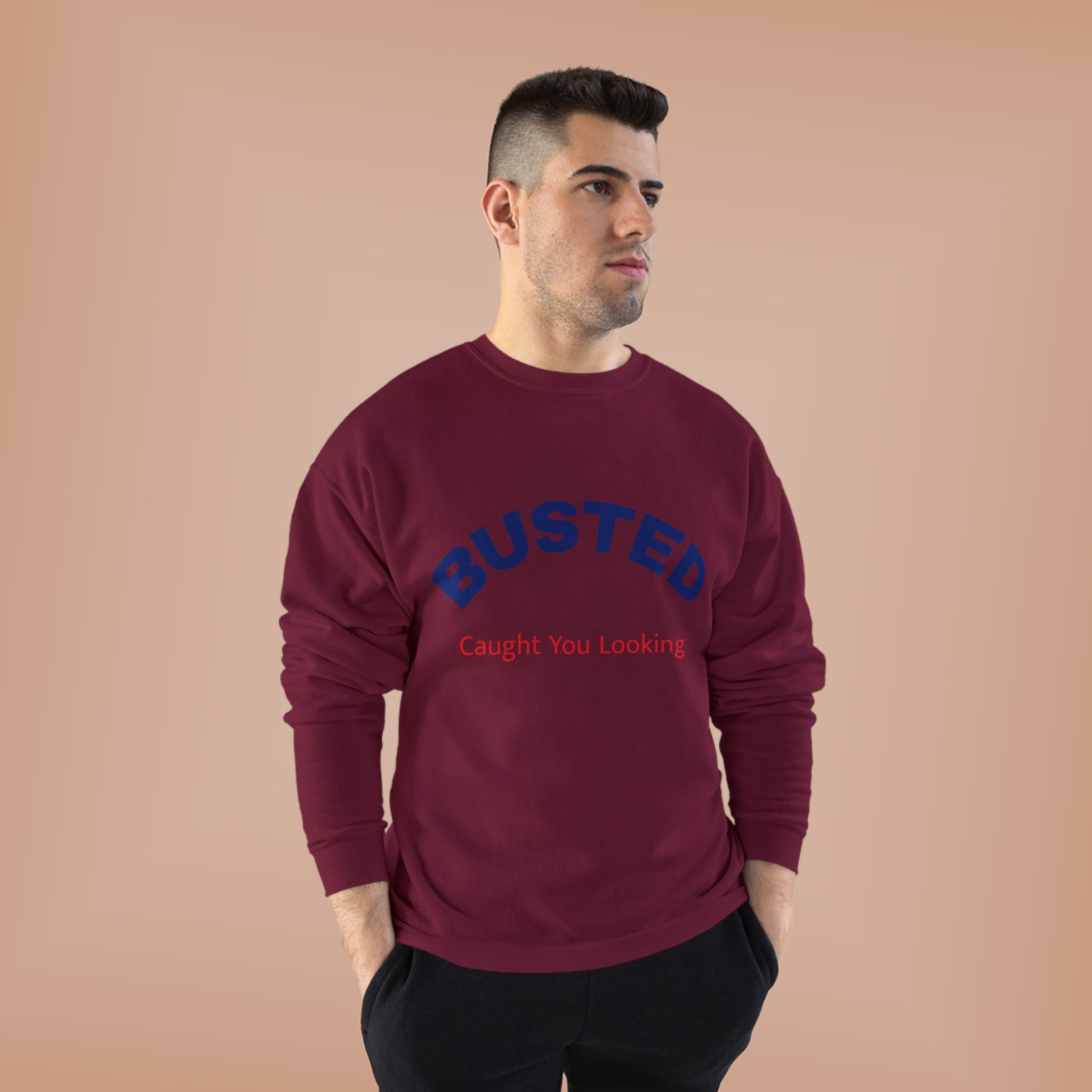 Busted “Caught You Looking” Crewneck Sweatshirt