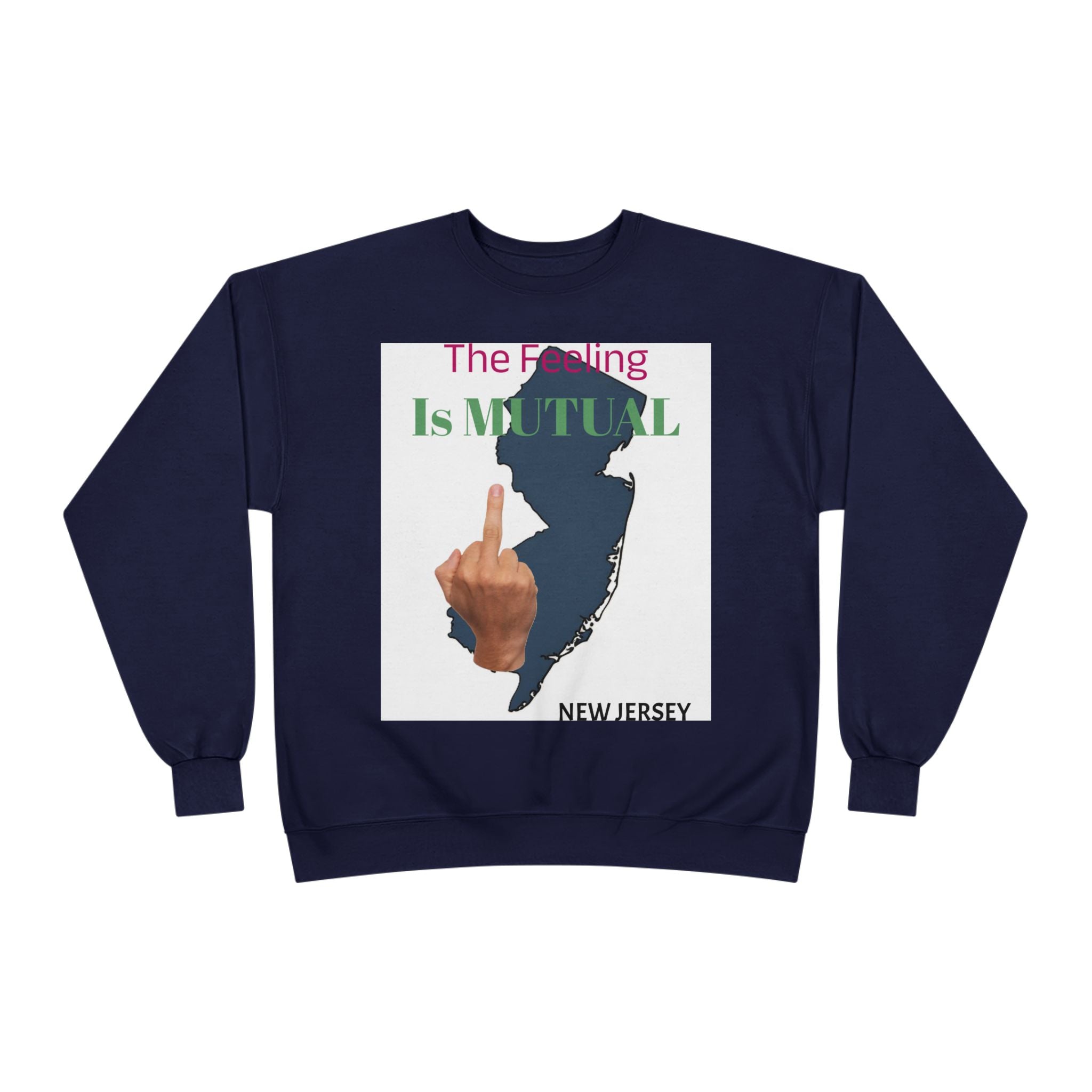 Mutual Feeling Is Mutual Crewneck Sweatshirt — New Jersey Middle Finger Graphic