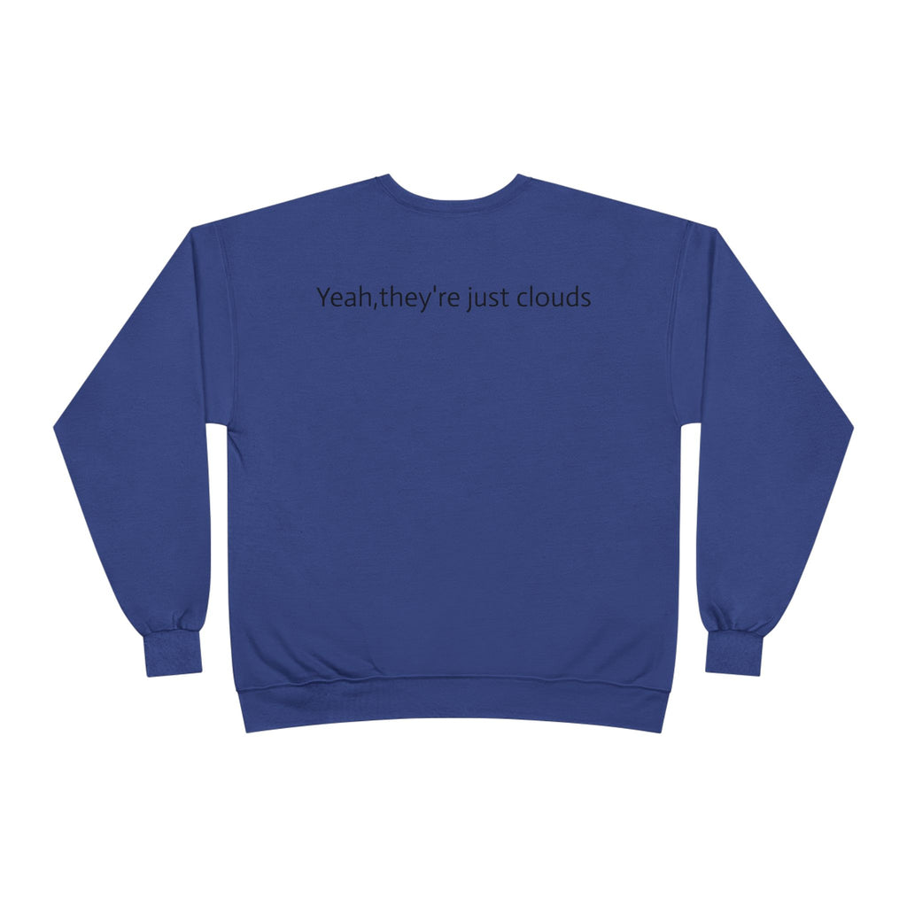 Crewneck Sweatshirt — “Yeay, They’re Just Clouds” Vintage Cloud Graphic