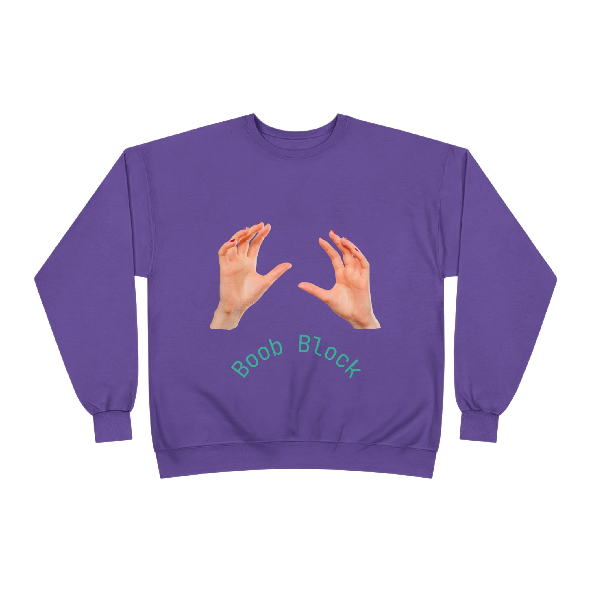 Crewneck Sweatshirt — "Boob Block" Hands Graphic Pullover