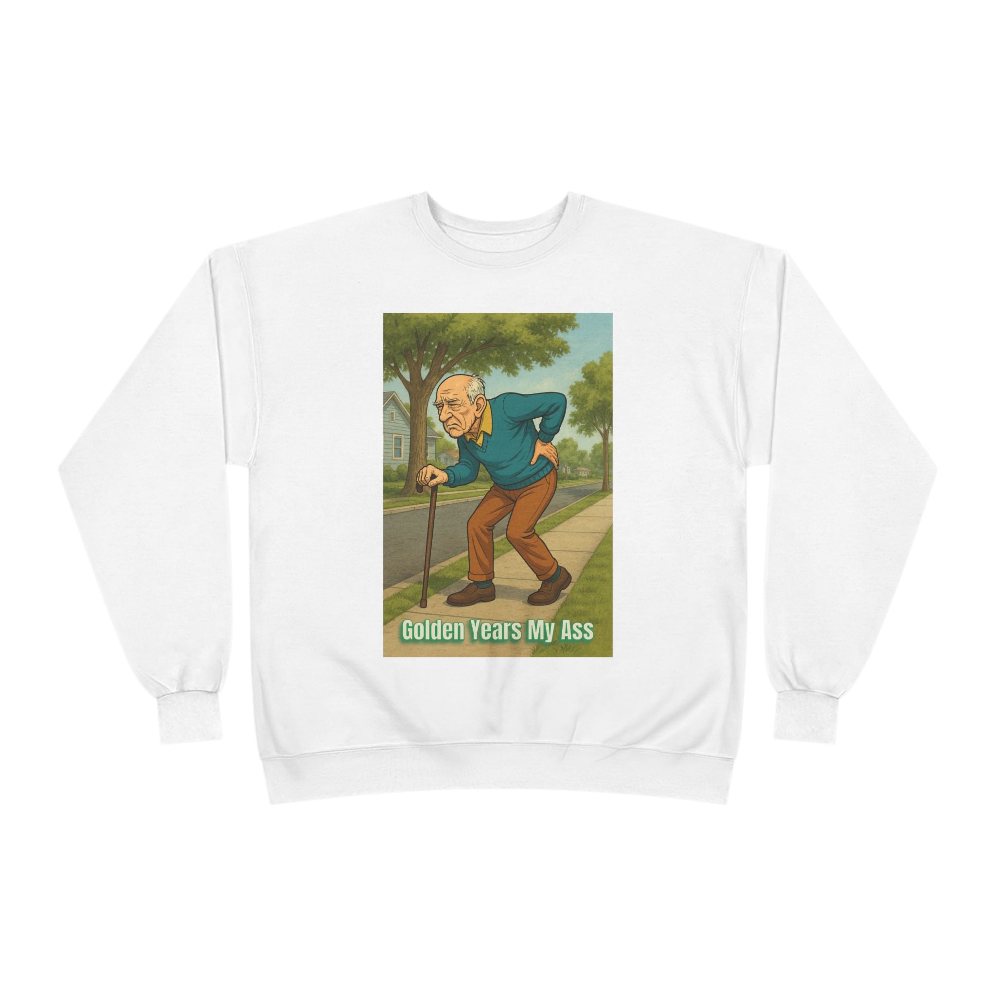 Sweatshirt — Vintage Cartoon 'Golden Years My Ass' Funny Senior Humor Crewneck